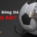 cá độ trên mạng có bị bắt không