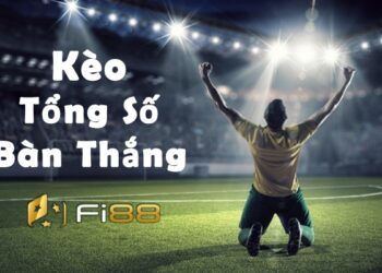 kèo tổng số bàn thắng là gì