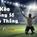 kèo tổng số bàn thắng là gì