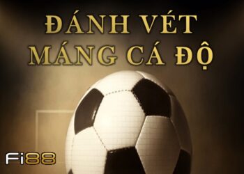 Cách đánh vét máng trong cá độ bóng đá
